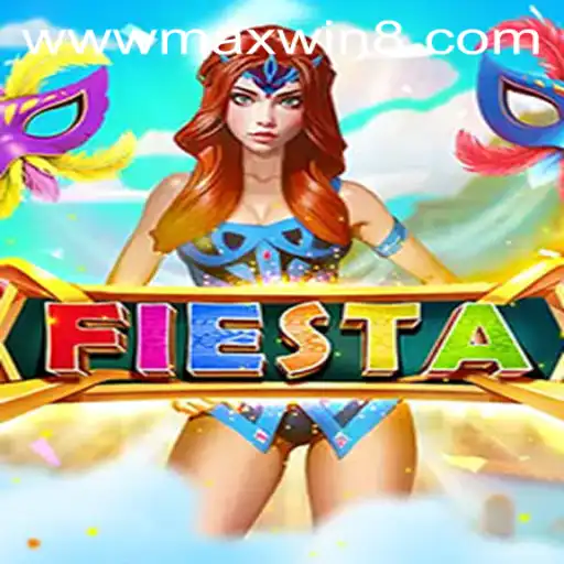 Fiesta: Experience the Thrill of MAXWIN